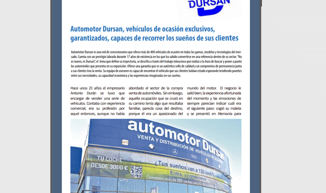«AUTOMOTOR DURSAN, vehículos de ocasión exclusivos, garantizados, capaces de recorrer lo sueños de sus clientes» (Reportaje)
