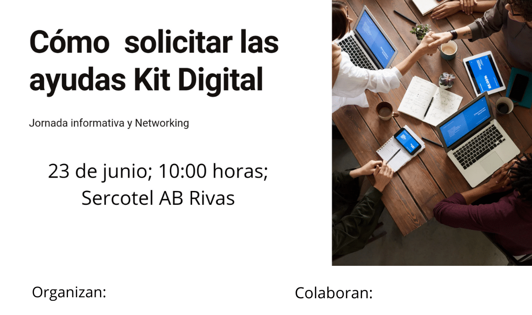 «Cómo solicitar las Ayudas del Programa Kit Digital»: próxima jornada informativa y networking organizados por el Ayuntamiento de Rivas y ASEARCO