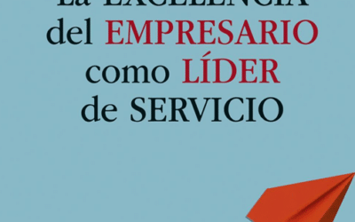 Acude a la presentación del libro «La excelencia del Empresario como Líder de Servicio»
