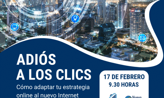 «Adiós a los clics: cómo adaptar tu estrategia online al nuevo Internet»: próxima jornada gratuita para empresas