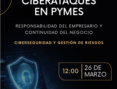 Ciberataques en PYMES: responsabilidad del empresario y continuidad del negocio