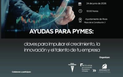 Rivas acogerá el evento informativo “Ayudas para pymes: claves para impulsar el crecimiento, la innovación y el talento de tu empresa”
